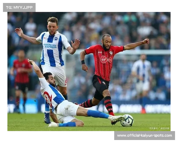 南安普顿 vs 布莱顿，英伦足坛的新生力量